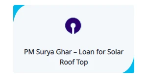 SBI PM Surya Ghar – Loan for Solar Roof Top